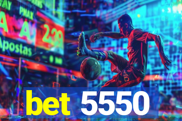 bet 5550